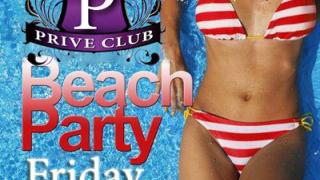 Την Παρασκευή στο Prive έχει 'beach party'.