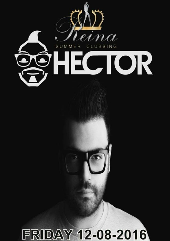 Ο Dj Hector έρχεται στο Reina Summer Club