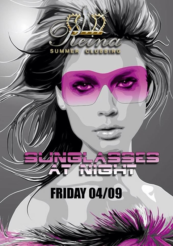 "Sunglasses at night" party στο Reina Summer Club.