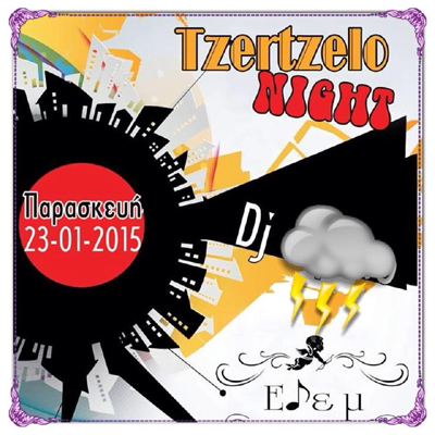 'Tzertzelo night' την Παρασκευή στο καφωδείο 'Εδέμ'.